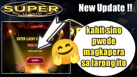 Super Game Free Lucky Code Pagkakitaan Kahit Sino Pwede Kikita