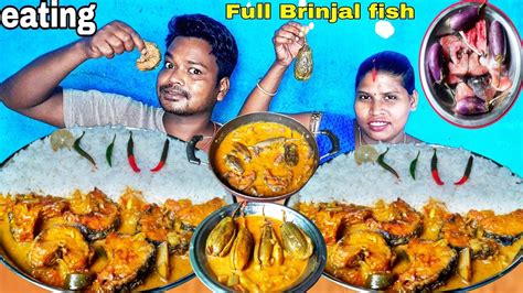 Full Brinjal Fish Curry Recipe Fish Curry With Rice Eating Full