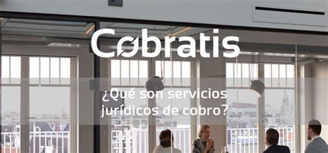 Qué son servicios jurídicos de cobro Cobratis