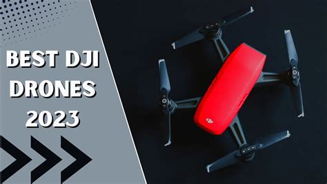 Top 5 New DJI Drones Just Revealed For 2023 Best DJI Drones 2023