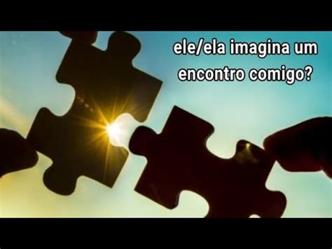 Tarot Interativo Ele A Imagina Um Encontro Comigo O Que Acontecer