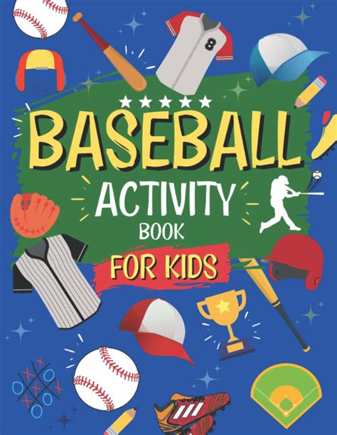 Baseball Activity Book For Kids The Perfect Activity Book For Baseball