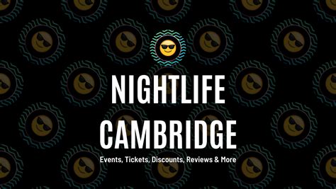 Nightlife Cambridge - Tickets, Discounts, Reviews, News - NLC