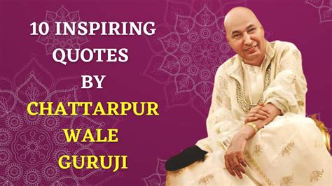 Guru Ji Quotes: 10 Inspiring Quotes By Chattarpur Wale Guruji To Win In ...