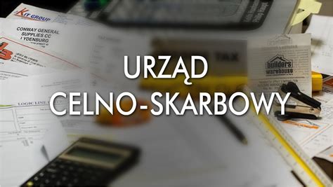 Urz D Celno Skarbowy Infolinia Wniosek Dowodowy Zadania