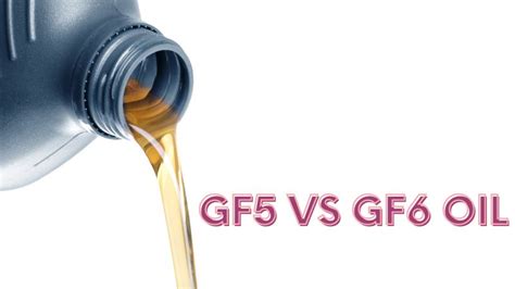 GF5 Vs. GF6 Oil: What's The Difference? - Take Your Oil