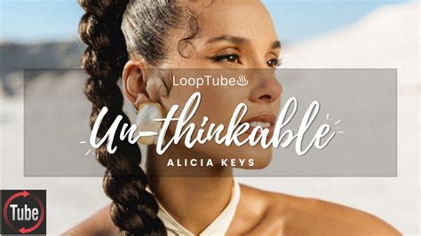 Un Thinkable Alicia Keys Hr Loop Youtube