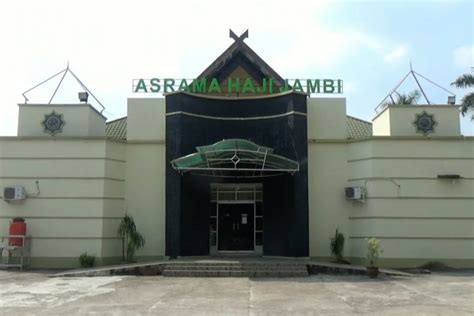 Asrama Haji Jambi Dijadikan Tempat Isolasi Pasien COVID 19 ANTARA News