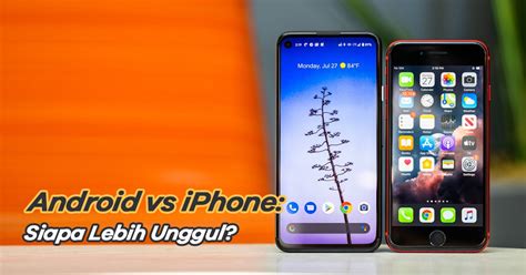 Hp Android Vs Iphone Siapa Lebih Unggul Doran Gadget