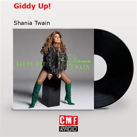 La Historia Y El Significado De La Canción Giddy Up Shania Twain