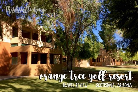 Orange Tree Golf Resort; Scottsdale, Arizona Travel Review