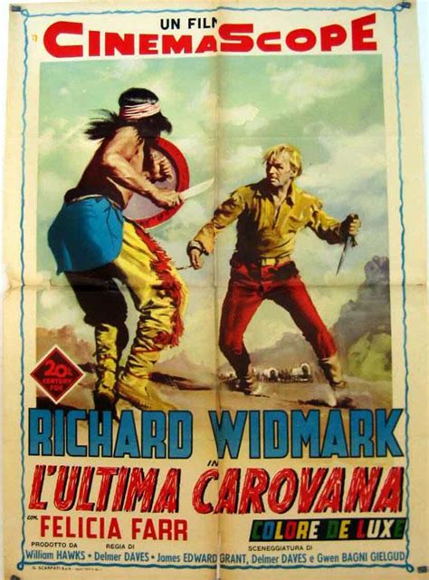 THE LAST WAGON ULTIMA CAROVANA, Lí - 1956Dir DELMER DAVESCast: RICHARD WIDMARKFELICIA FARRSUSAN ...