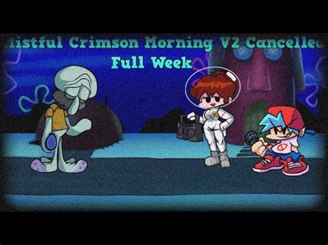 Mistful Crimson Morning V2 Build Cancelled Full Week Friday Night