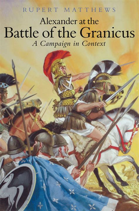 Alexander the Great at the Battle of Granicus - The History Press