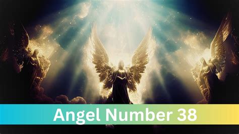 Angel Number 38: Meaning, Twin Flame, Numerology, Manifestation, And Spiritual