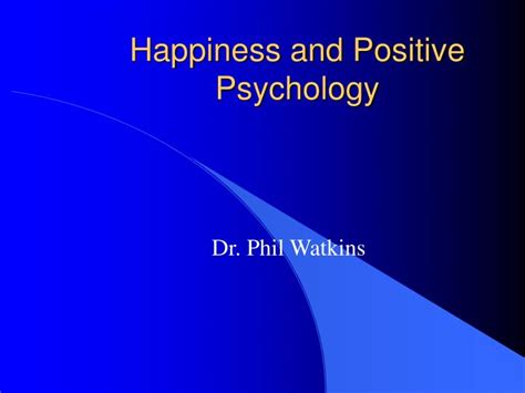 PPT - Happiness and Positive Psychology PowerPoint Presentation, free download - ID:6393009