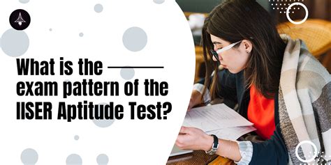 What Is The Exam Pattern Of The IISER Aptitude Test