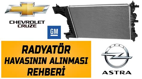 Chevrolet Cruze Ve Opel Astra Radyat R Havas Nas L Al N R Youtube