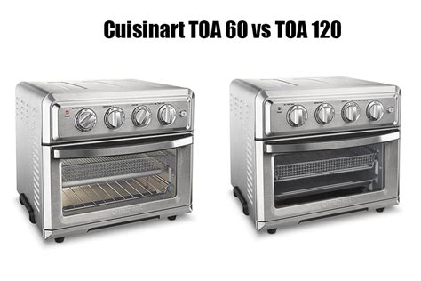 Cuisinart TOA 60 vs TOA 120 - Cookwere.com