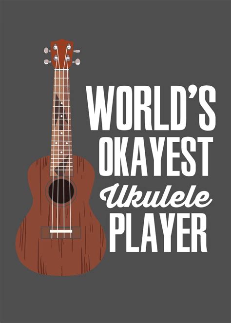 Worlds Okayest Ukulele Pl Poster Picture Metal Print Paint By