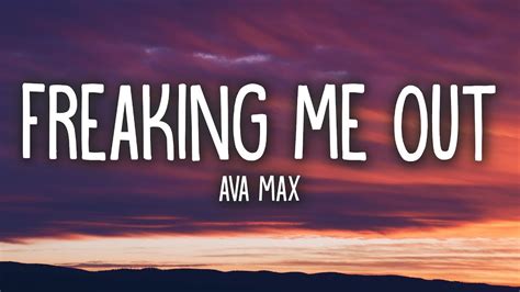 Ava Max Freaking Me Out Lyrics YouTube