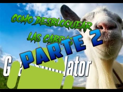 Cómo desbloquear todas la cabras en goat simulator celular parte 2