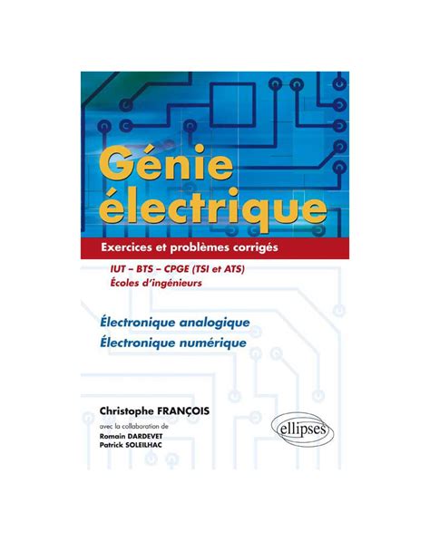 Génie électrique Exercices et problèmes corrigés Électronique