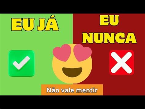 Eu J Eu Nunca Quiz Para Namorados De Escola Que Vai Te Fazer Rir