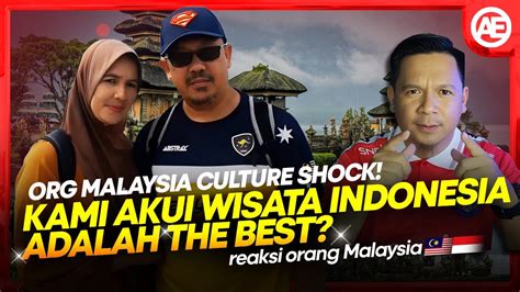 Jujur Org Malaysia Akui Wisata Indonesia Ada Sesuatu Yg Gak Akan