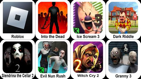 Roblox Into The Dead Ice Scream 3 Dark Riddle Witch Cry 2 Granny 3 Evil