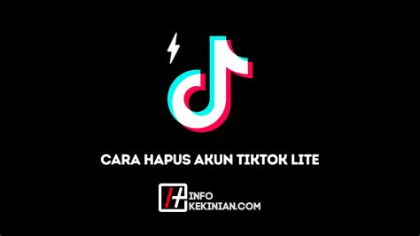 Cara Hapus Akun Tiktok Lite