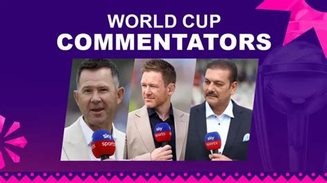 Star Studded Panel Of Commentators For World Cup Revealed Augaf