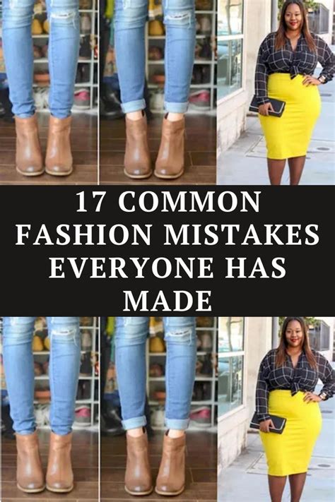 17 Common Fashion Mistakes Everyone Has Made Style Mistakes Fashion