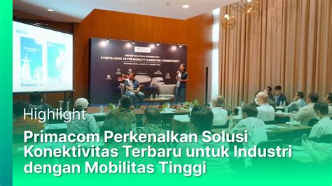 Primacom Perkenalkan Solusi Konektivitas Terbaru Untuk Aktivitas Bisnis