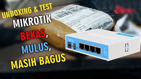 Unboxing Mikrotik Bekas RB941 2nD Cek Mikrotik Bekas YouTube