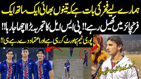 How Is Psl Experience Going Exclusive Interview Of Fast Bowler Hunain