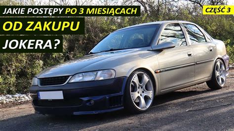 Na Jakim Etapie Jest Budowa Wf Joker Co Dalej Z Opel Vectra B V