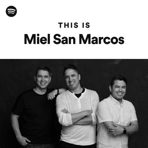 Miel San Marcos Spotify