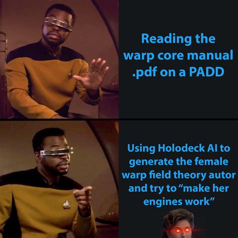 Holodeck > PADD : r/startrekmemes