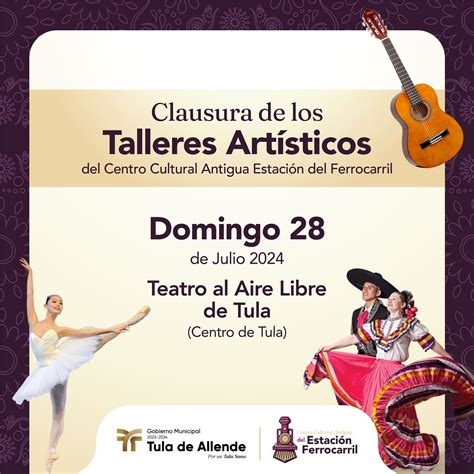 Invitaci N A La Gran Clausura De Los Talleres Art Sticos En Tula De