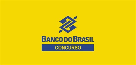 Concurso Banco Do Brasil Inscri Es Prorrogadas