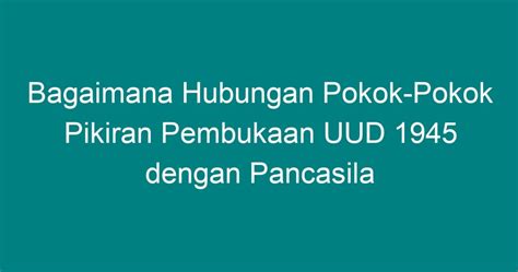 Bagaimana Hubungan Pokok Pokok Pikiran Pembukaan UUD 1945 Dengan