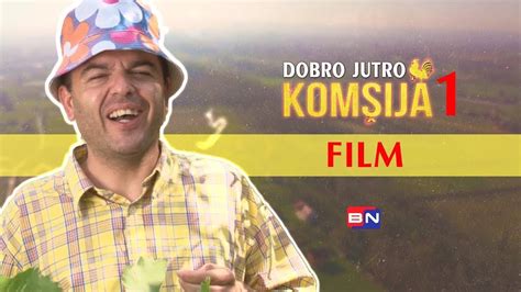 DOBRO JUTRO KOMSIJA 1 DOMACI IGRANI FILM SEZONA1 YouTube