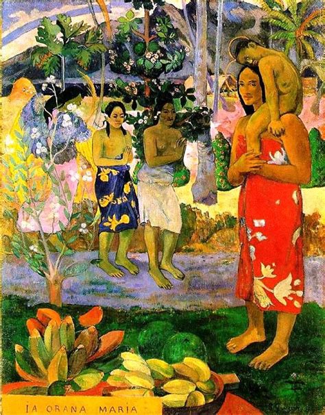 Orana María 1891 Paul gauguin Gauguin Eugène henri paul gauguin