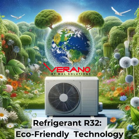 Refrigerant R32 Leading The Way In Eco Friendly Cooling Technology