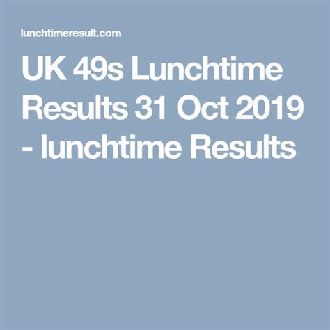 UK 49s Lunchtime Results 31 Oct 2019 (With images) | Lunch time, Lotto ...