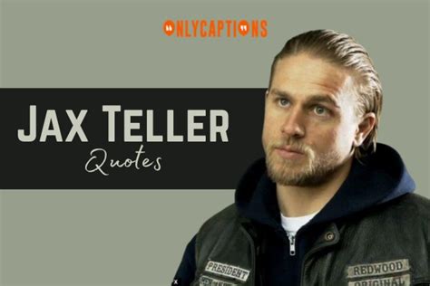 800+ Jax Teller Quotes (2024) The Biker's Philosophy