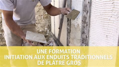 Teaser Formation Initiation Aux Enduits Traditionnels De Pl Tre Gros