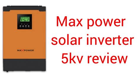 Max Power 5kv Inverter Review Sunglow Vmll 5000 YouTube