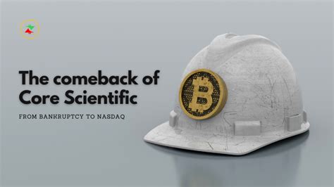 After Bankruptcy Core Scientific Plans Return To Nasdaq Crypto Recap